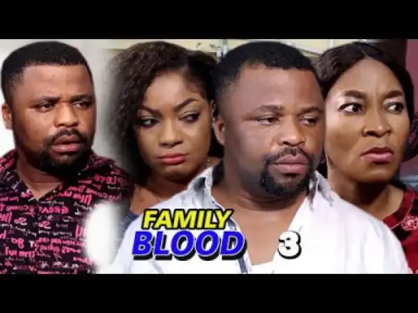 Family Blood Season 3 - 2019 Nollywood Movie